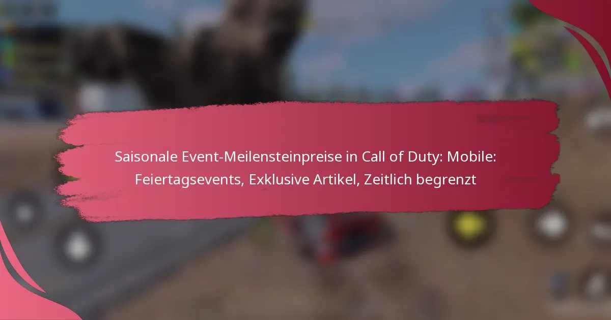 Saisonale Event-Meilensteinpreise in Call of Duty: Mobile: Feiertagsevents, Exklusive Artikel, Zeitlich begrenzt