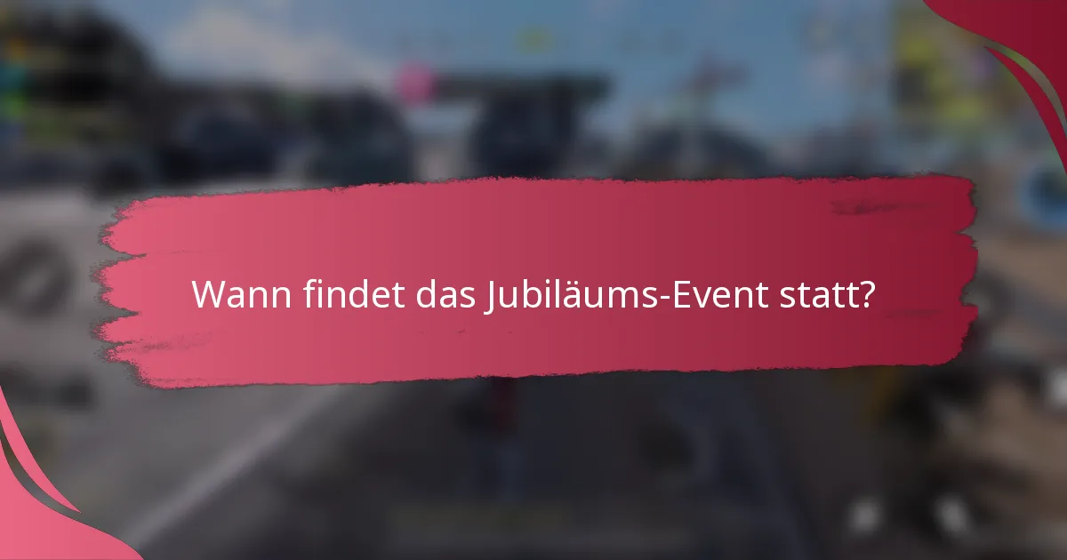 Wann findet das Jubiläums-Event statt?