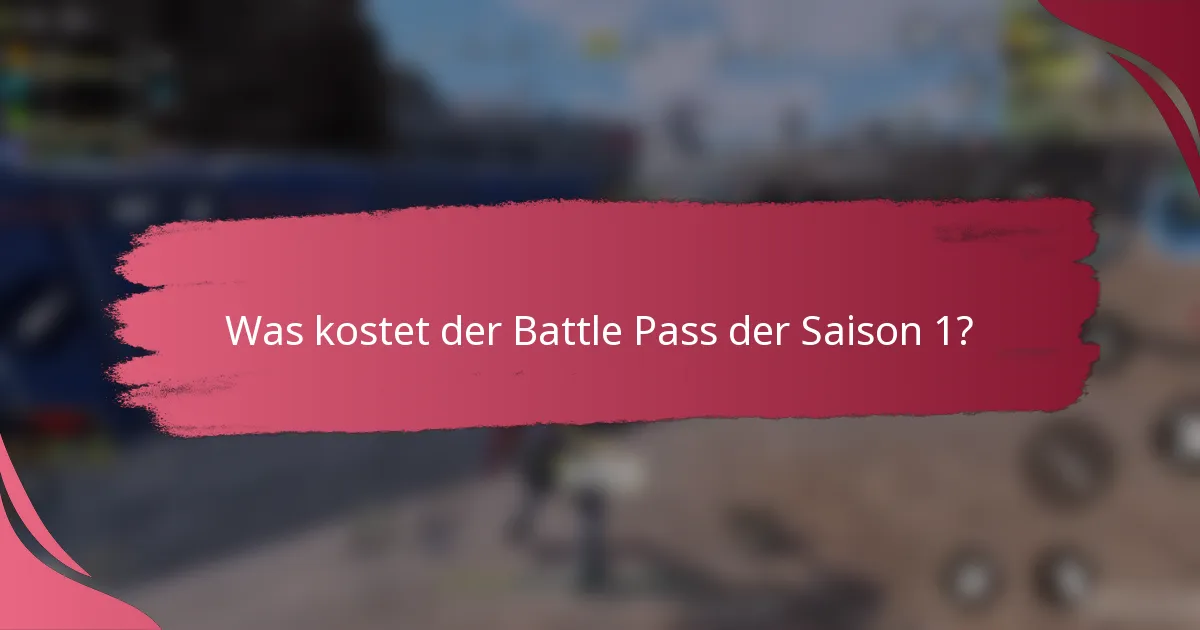Was kostet der Battle Pass der Saison 1?