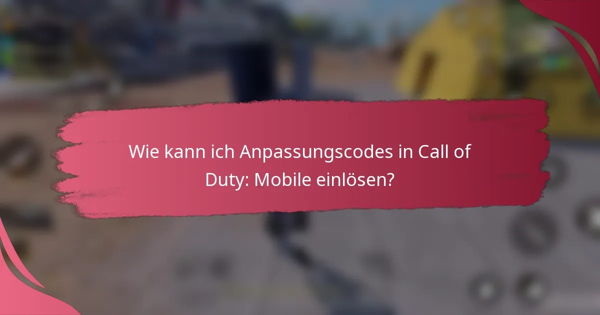 Wie kann ich Anpassungscodes in Call of Duty: Mobile einlösen?
