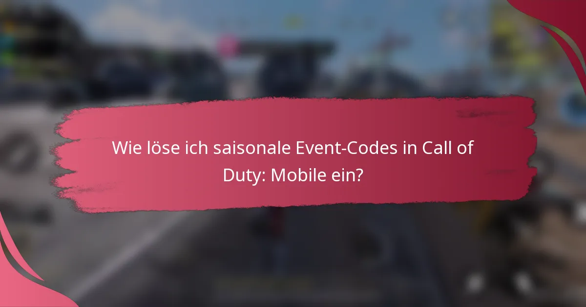 Wie löse ich saisonale Event-Codes in Call of Duty: Mobile ein?