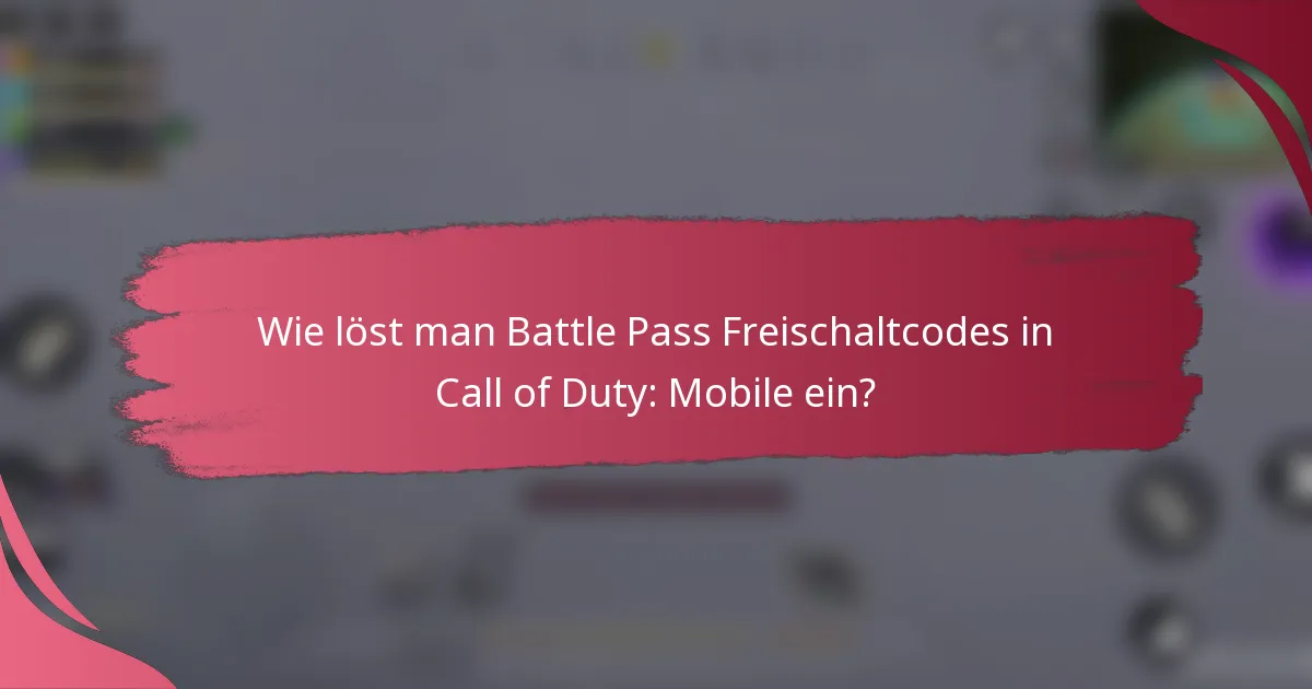 Wie löst man Battle Pass Freischaltcodes in Call of Duty: Mobile ein?