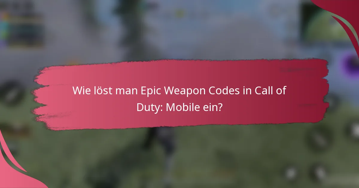 Wie löst man Epic Weapon Codes in Call of Duty: Mobile ein?