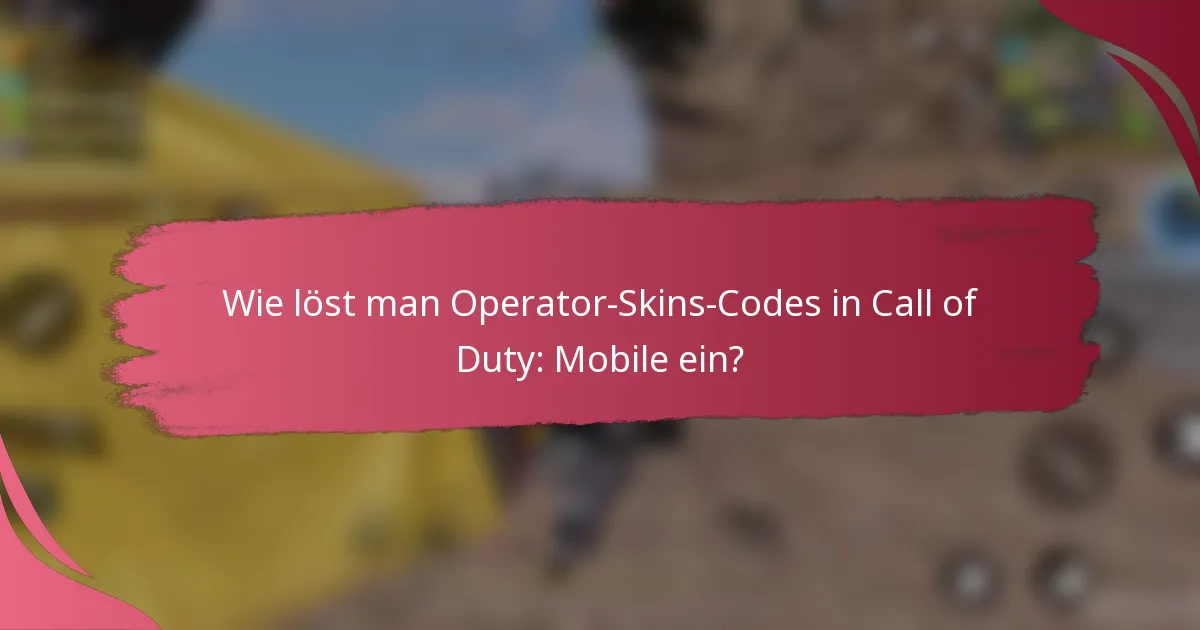 Wie löst man Operator-Skins-Codes in Call of Duty: Mobile ein?